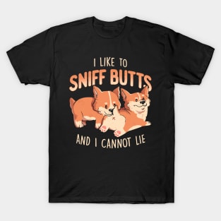 I Like to Sniff Butts - Cute Lazy Dog Gift T-Shirt